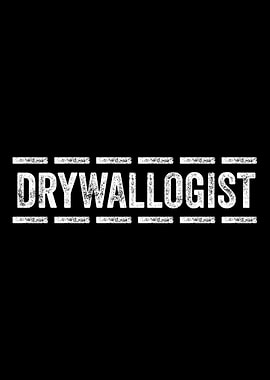 Drywaller Drywallogist Dry