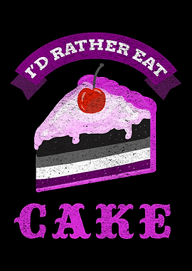 Id Rather Eat Cake Ace