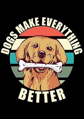 Dogs make Everything