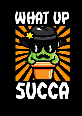 What Up Succa