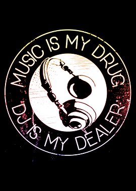 Music is My Drug