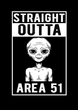 Straight Outta Area 51