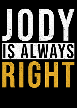 Jody Is Always Right