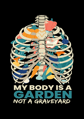 MY Body Is A Garden
