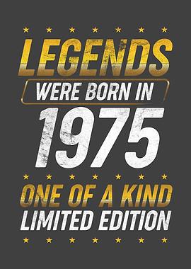 Legends were born in 1975