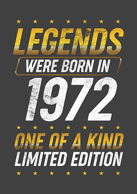 Legends were born in 1972