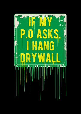 If My P O Asks I Hang Dryw