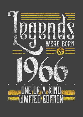 Legends were born in 1966