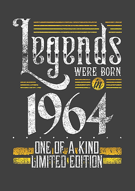 Legends were born in 1964