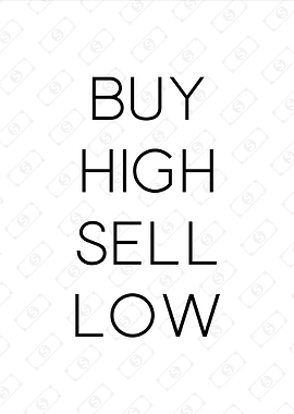 Buy High Sell Low