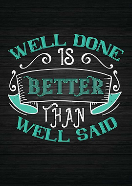 Well Done vs Well Said