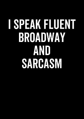 I Speak Fluent Broadway