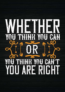 Whether You Think You Can