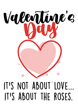 Valentines Day Its Not A