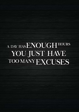 Too Many Excuses