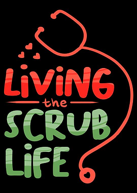 Living the Scrub Life