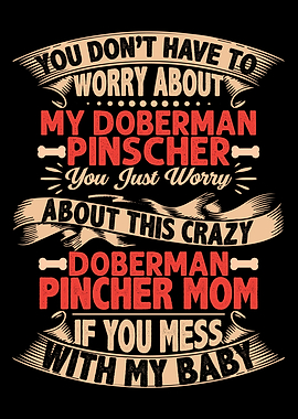 DONT MESS WITH DOBERMAN