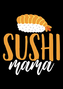 Sushi Mama Mom Japanese Ka