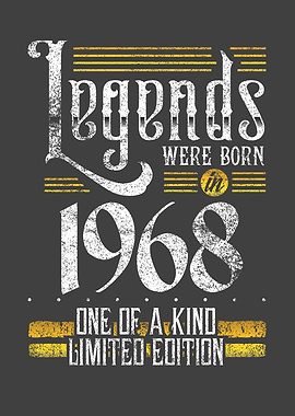 Legends were born in 1968