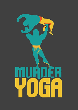 Wrestling Murder Yoga