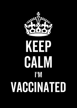 Keep Calm Im Vaccinated