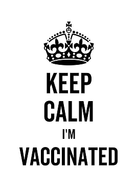 Keep Calm Im Vaccinated