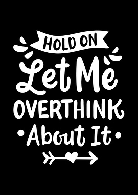 Overthinking Overthinker