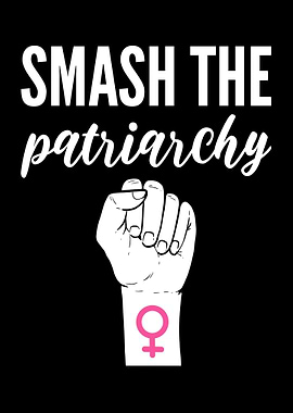 Smash The Patriarchy