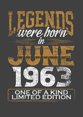 Legends were born in 1963