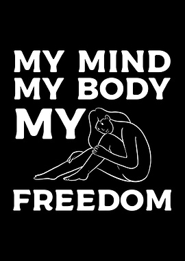 My Mind My Body My Freedom