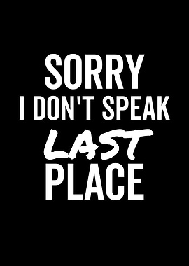Sorry I Dont Speak Last
