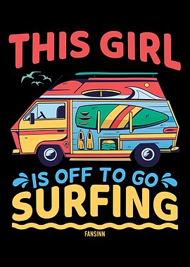 This Girl Is Off To Go Sur