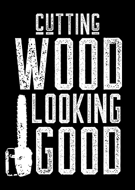 Cutting Wood