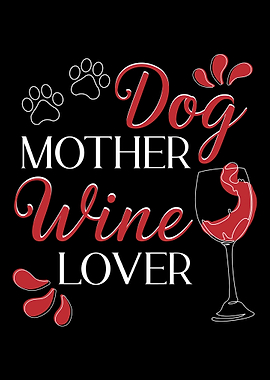 Dog mother wine Lover