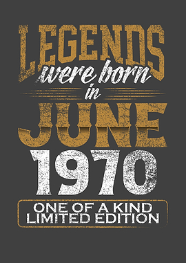 Legends were born in 1970