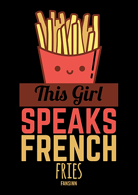 Fries for girls and women