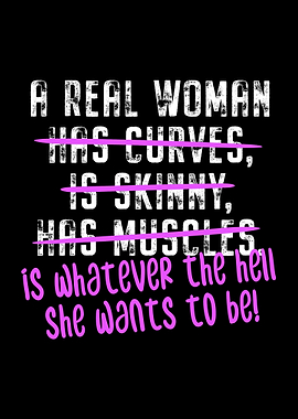 A Real Woman Is Whatever