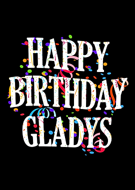 Happy Birthday Gladys