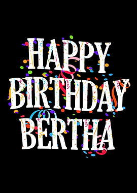 Happy Birthday Bertha