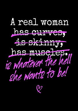 A Real Woman Is Whatever