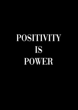 Positivity is Power
