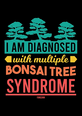 Bonsai tree funny saying