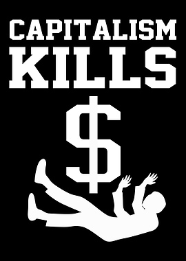 Capitalism Kills