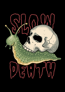 Slow Death