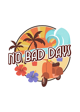 No Bad Days