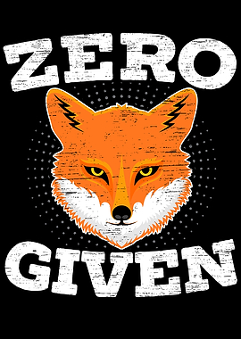 Zero Fox Given