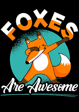 Foxes Are Awesome