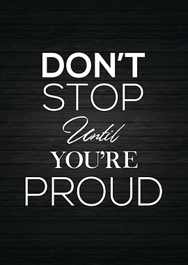 Stop When Proud