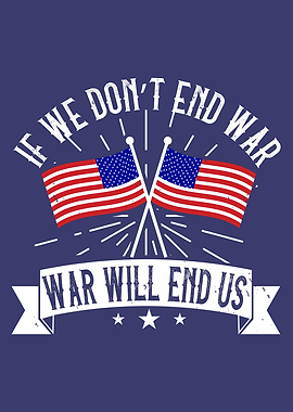 If we dont end war