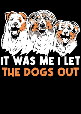 I Let The Dogs Out